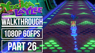 YOOKA LAYLEE Gameplay Walkthrough PART 26 No Commentary World 5 Galleon Galaxy [1080p 60fps]