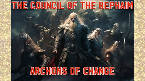 The Council of The Rephaim (War of The Ages)