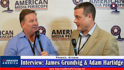 Phoenix Re-Awaken America Freedom Conference: Interview with James Grundvig and Adam Hartidge