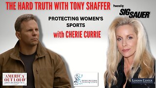 Protecting Women’s Sports with Cherie Currie - The Hard Truth with Tony Shaffer