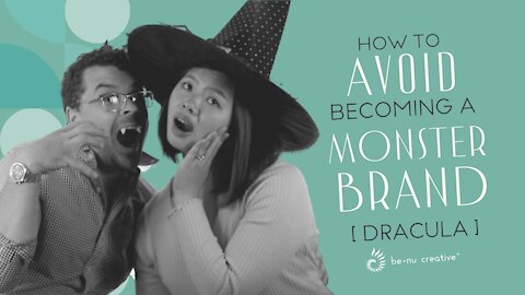How to Avoid Becoming a Monster Brand [feat. Dracula]
