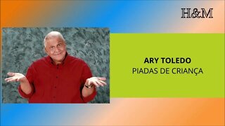 ARY TOLEDO - PIADAS DE CRIANÇA