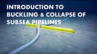 Introduction to Buckling and Collapse of Subsea Pipelines