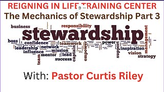 The Mechanics of Stewardship Part 3