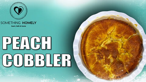 Peach Cobbler | Delicious Recipe TUTORIAL | Easy & Tasty COMFORT FOOD