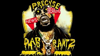 🔥🔥🔥PRECYSE Dab Rantz🔥🔥🔥