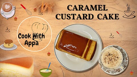Caramel Custard Cake / Caramel Custard Pudding Cake recipe / How to Bake Caramel Custard Cake