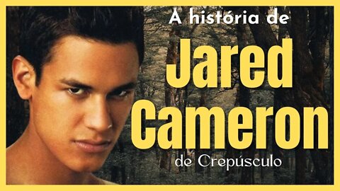 A história de Jared Cameron Lobo Quileute de A Saga Crepúsculo