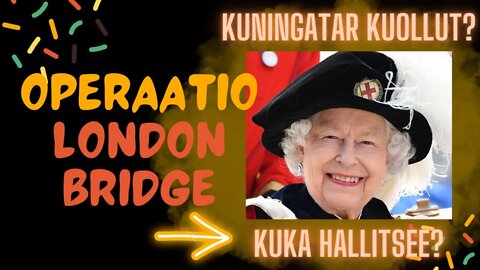 Uutisten tulkintaa - Operaatio London Bridge