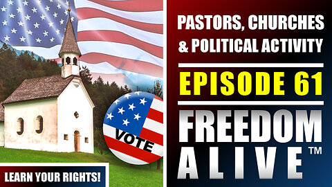 Pastors, Churches & Political Activity - Freedom Alive™ Ep61