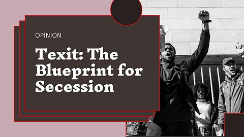 Texit – a blueprint for secession