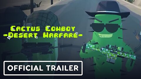 Cactus Cowboy: Desert Warfare - Official Release Date Trailer