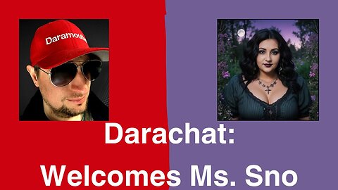 Darachat: Welcomes Ms. Sno