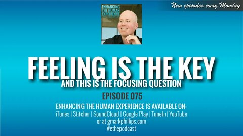 Feeling Is The Key And This Is The Focusing Question | ETHX 075