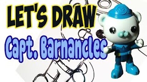 Drawing Captain Barnacles from The Octonauts! (Basic shapes and lines)