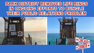 Chicago Park District Removes Life Rings Endangering Public Safety and Bungling their PR Problem