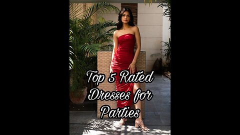 Top 5 rated dresses for women's . for parties