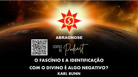 O FASCÍNIO E A IDENTIFICAÇÃO COM O DIVINO É ALGO NEGATIVO?