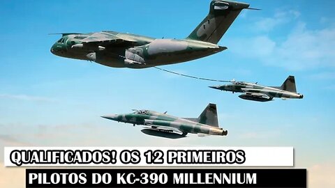 Qualificados! Os 12 Primeiros Pilotos Do KC-390 Millennium