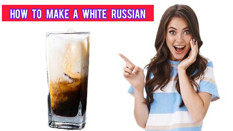How to make a White Russian cocktail 🍹