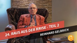 24. Raus aus der Krise - Teil 2 # Reinhard Gelbrich # Faszination Bibel