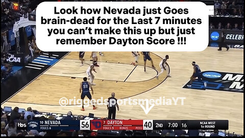 Rigged Dayton Flyers COMEBACK VS Nevada | they literally went brain-dead for last 7 minutes SMH !!