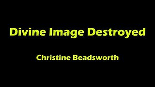 DIVINE IMAGE DESTROYED - CV INOCULATION