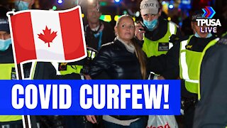 CRAZY: CANADA STARTS OFF NEW YEAR BY IMPOSING A CURFEW