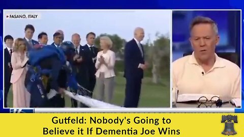 Gutfeld: Nobody's Going to Believe it If Dementia Joe Wins