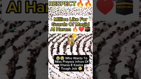 Respect 😭🔥♥️ | Guards Desrves Million Likes #respect #mecca2023 #shorts #naat #jummamubarak #viral