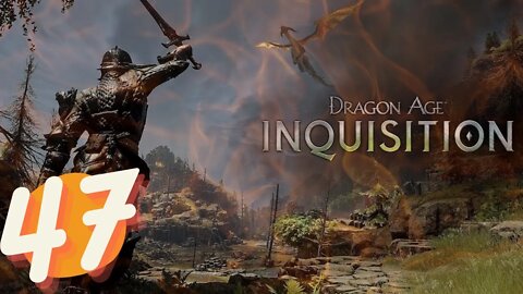 Dragon Age Inquisition FULL GAME Ep.47