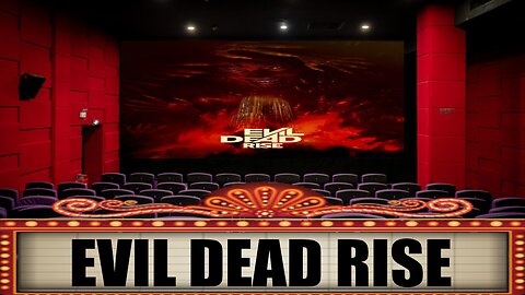 Evil Dead Rise - Theater Review