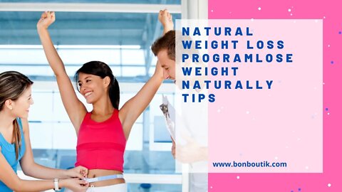 Natural Weight Loss Programlose Weight Naturally Tips