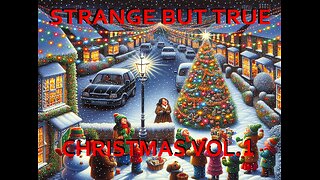 Strange but True: Christmas, Vol. 1 of 4