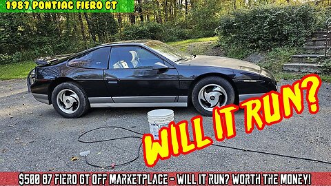 $500 fiero GT off marketplace - will it run? lets see if this car is worth the money!