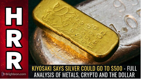 Kiyosaki says silver could go to $500 - full analysis of metals, crypto and the DOLLAR