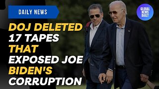 DOJ Deleted 17 Tapes That Exposed Joe Biden's Corruption