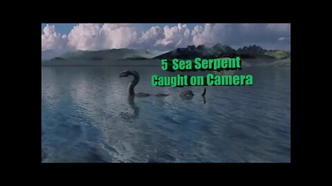 5 SEA SERPENT CAUGHT ON CAMERA