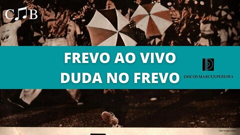 Frevo Ao Vivo - Duda No Frevo