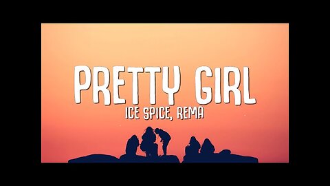 Ice Spice, Rema - Pretty Girl (Lyrics)