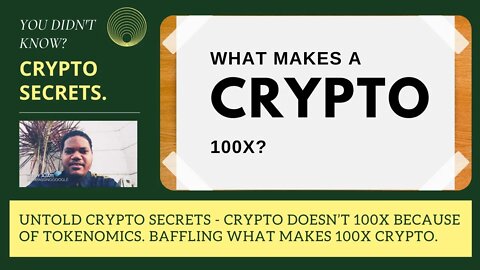 Untold Crypto Secrets - Crypto Doesn’t 100x Because Of Tokenomics. Baffling What Makes 100x Crypto.