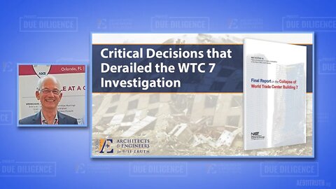 Critical Decisions that Derailed the World Trade Center Building 7 Investigation | Roland Angle, PE