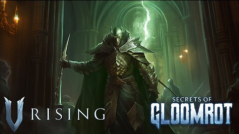 V Rising: Secrets of Gloomrot | Time to Upgrade the Servants