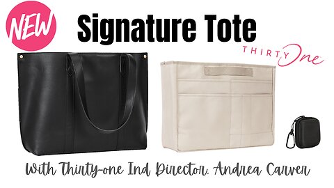 The NEW Signature Tote | Ind. Thirty-One Director, Andrea Carver