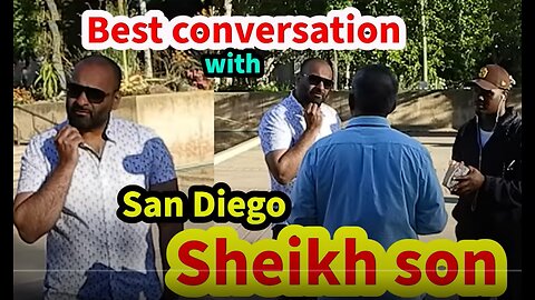 Best conversation with San Diego Sheikh son/BALBOA PARK