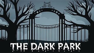 The dark park