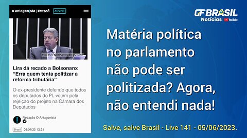 GF BRASIL Notícias - Atualizações das 21h - quarta-feira patriótica - Live 141 - 05/07/2023!