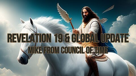 Mike From COT - Revelation 19 - Global Update 3/12/24