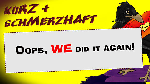 Kurz & schmerzhaft: Oops, WE did it again!