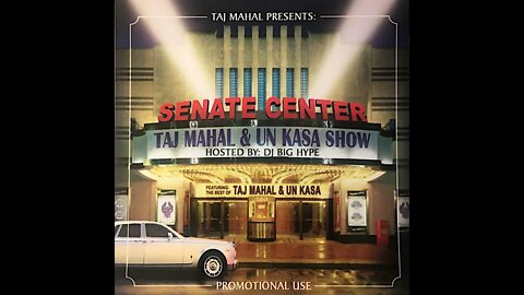 Taj Mahal & Un Kasa - The Taj Mahal & Un Kasa Show Part 1 (Full Mixtape)